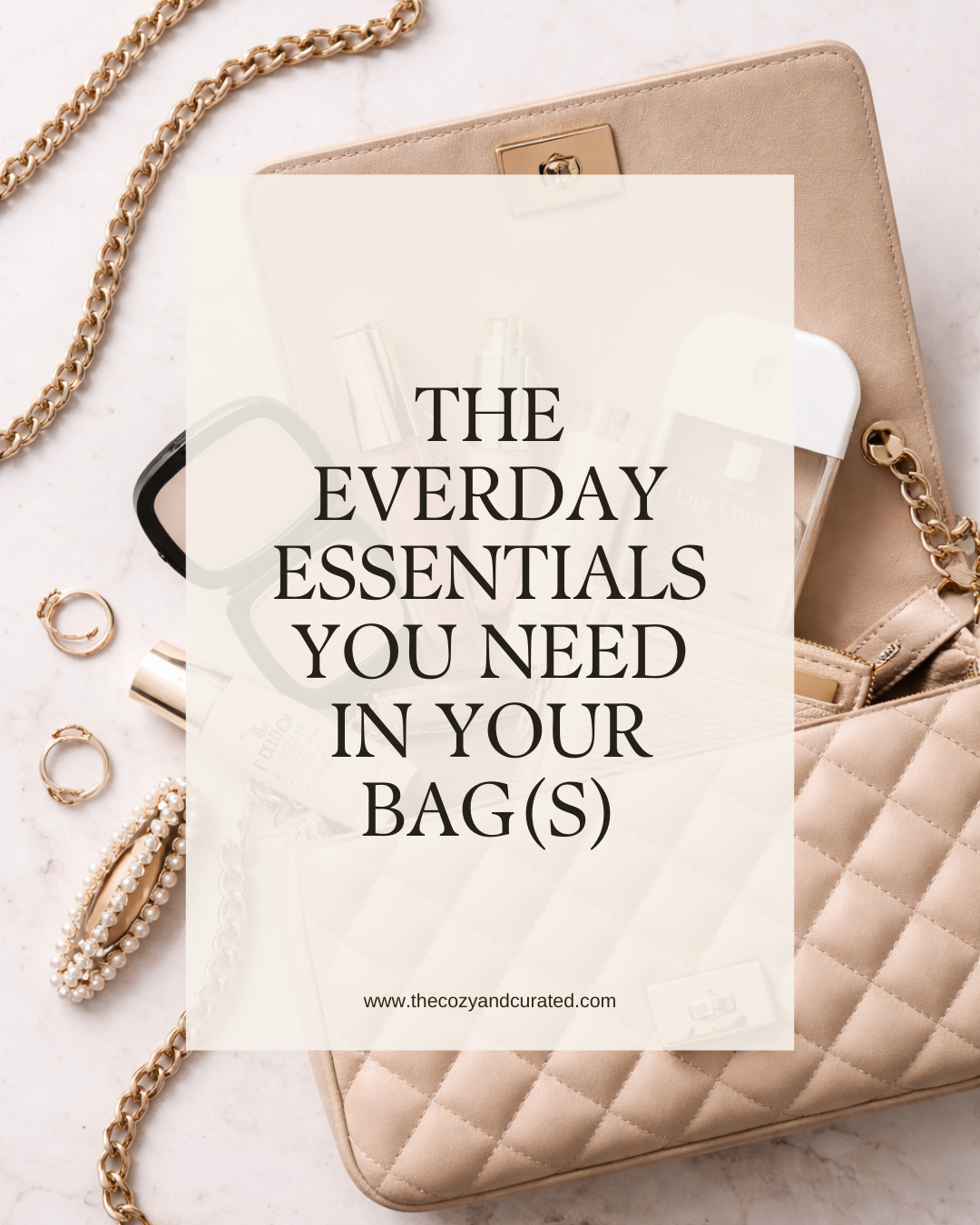 The Everyday Essentials You Need In Your bag(s)